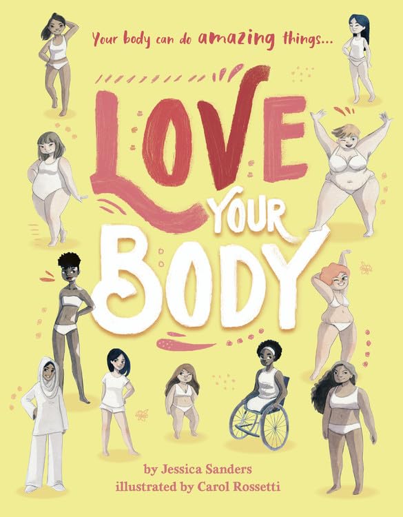 Love Your Body- Your Body Can Do Amazing Things