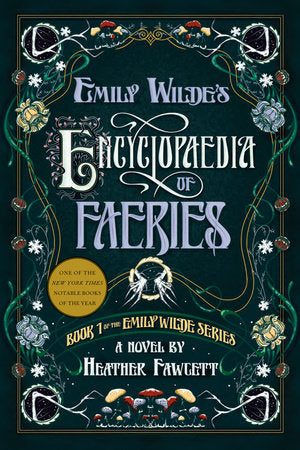 Emily Wilde's Encyclopaedia of Faeries - Book 1
