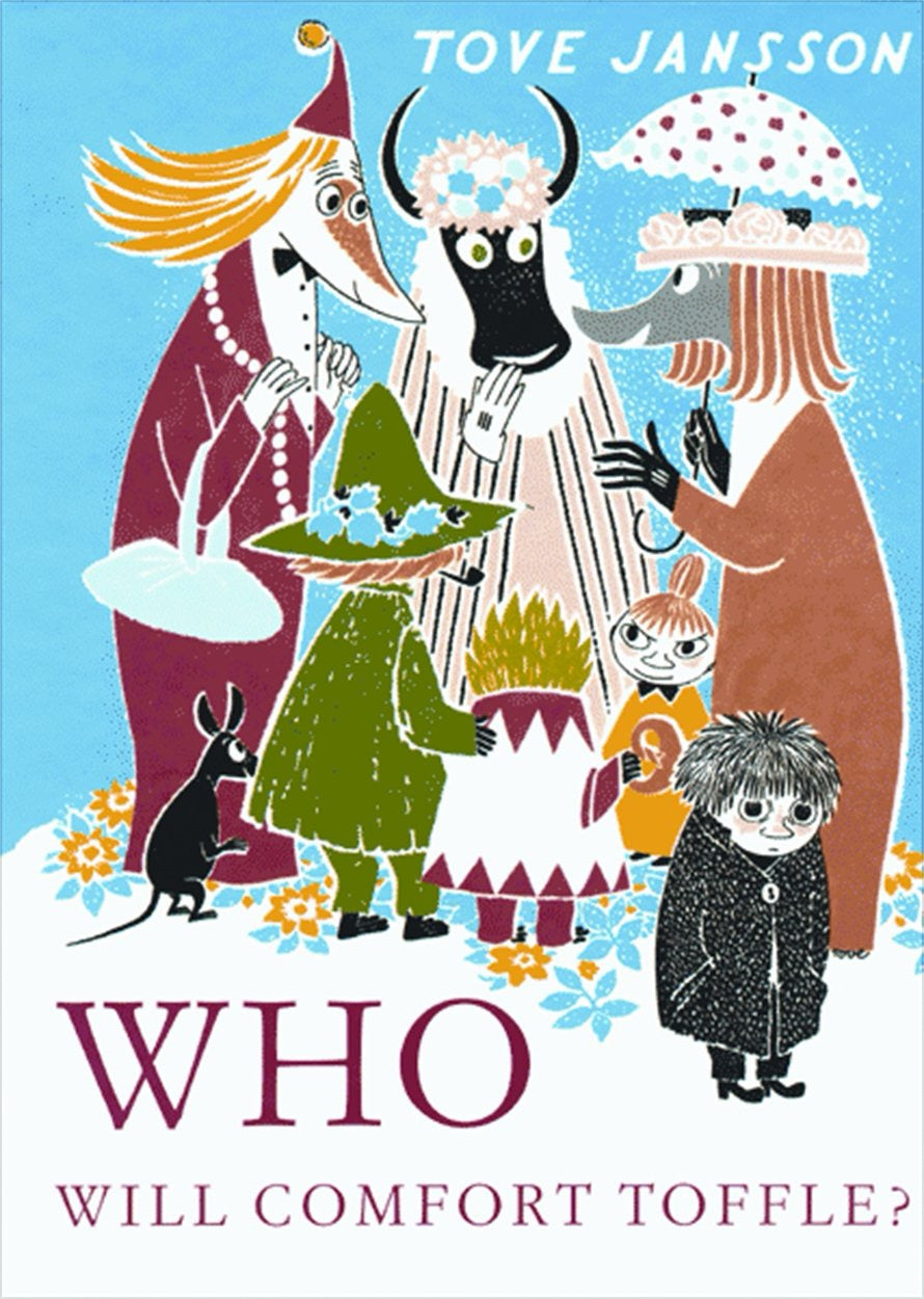 Who Will Comfort Toffle: A Tale of Moomin Valley