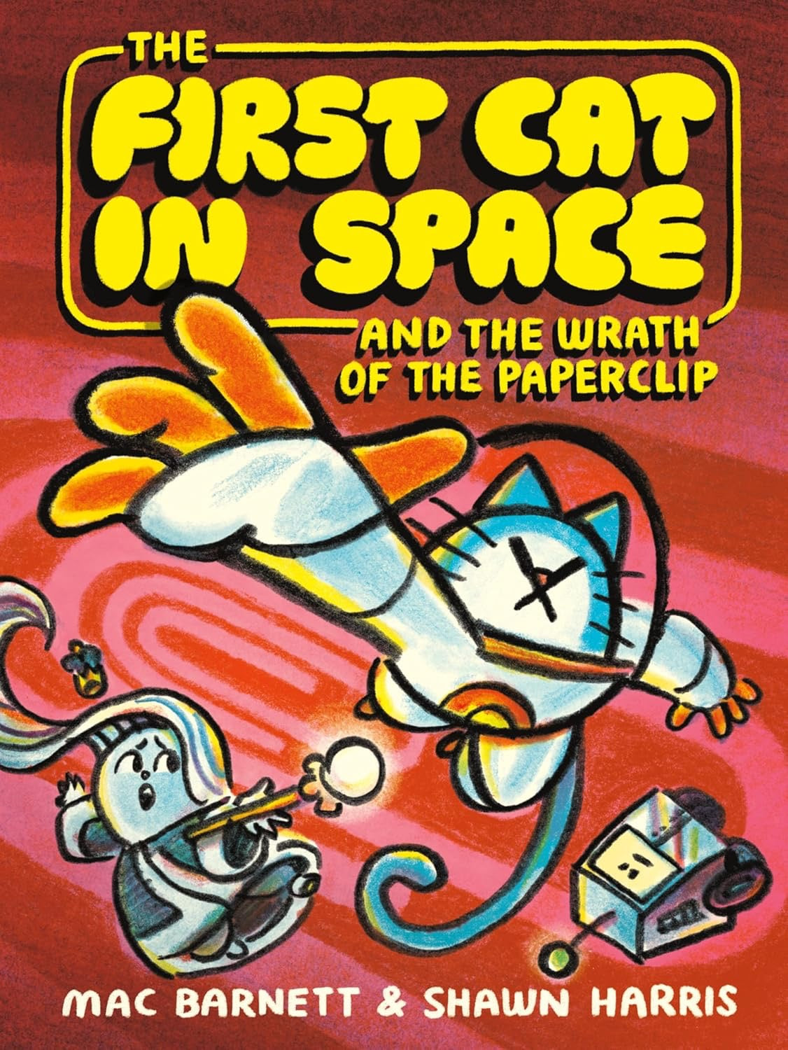 The First Cat in Space and the Wrath of the Paperclip (Book 3)