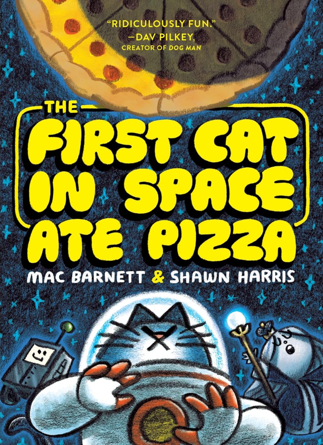 The First Cat in Space Ate Pizza (Book 1)