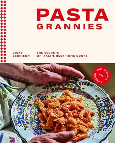 Pasta Grannies: The Official Cookbook