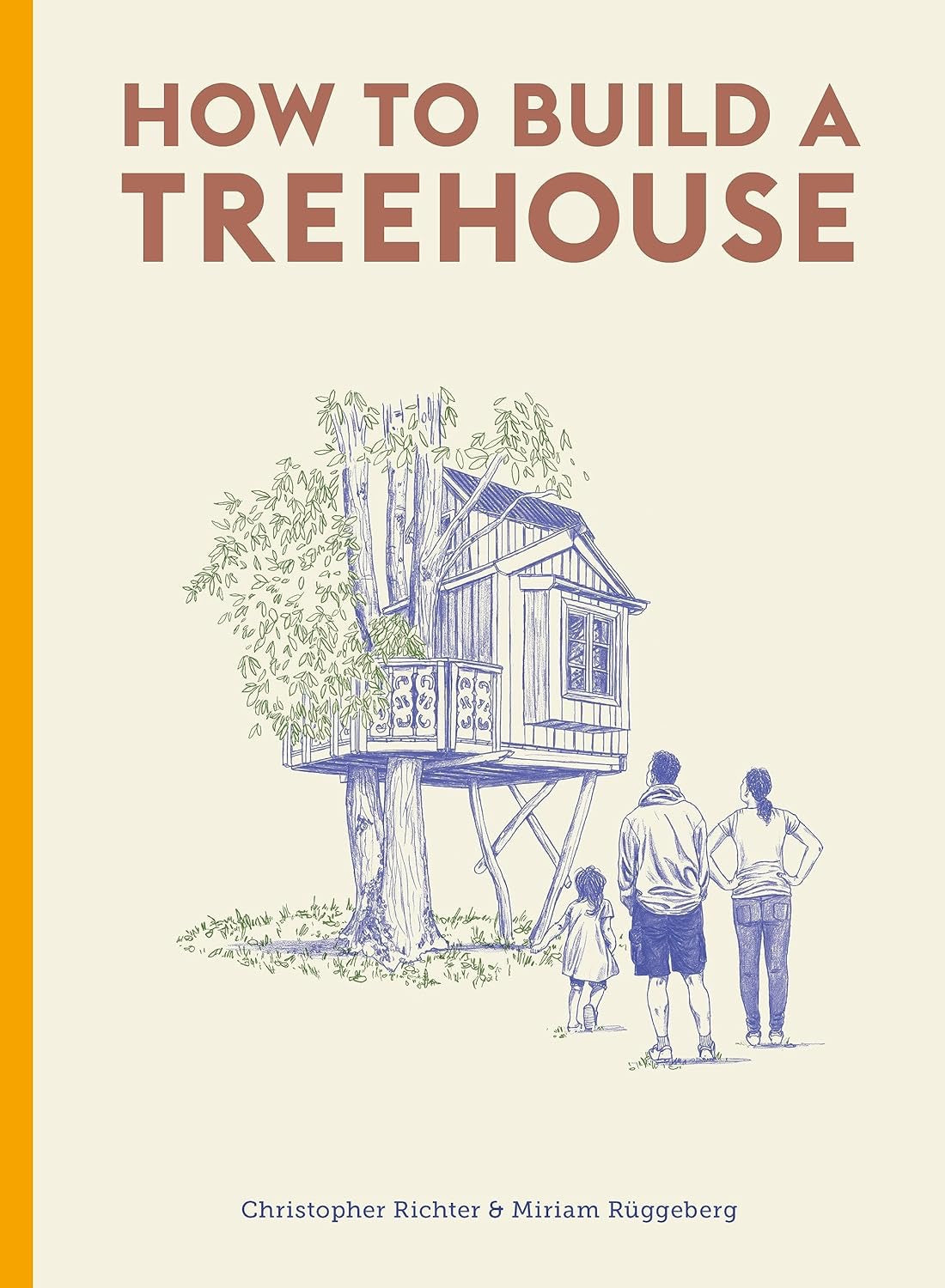 How to Build a Treehouse - Hardcover