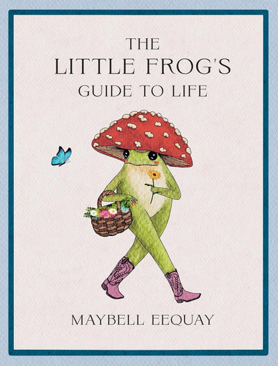The Little Frog's Guide to Life - Hardback