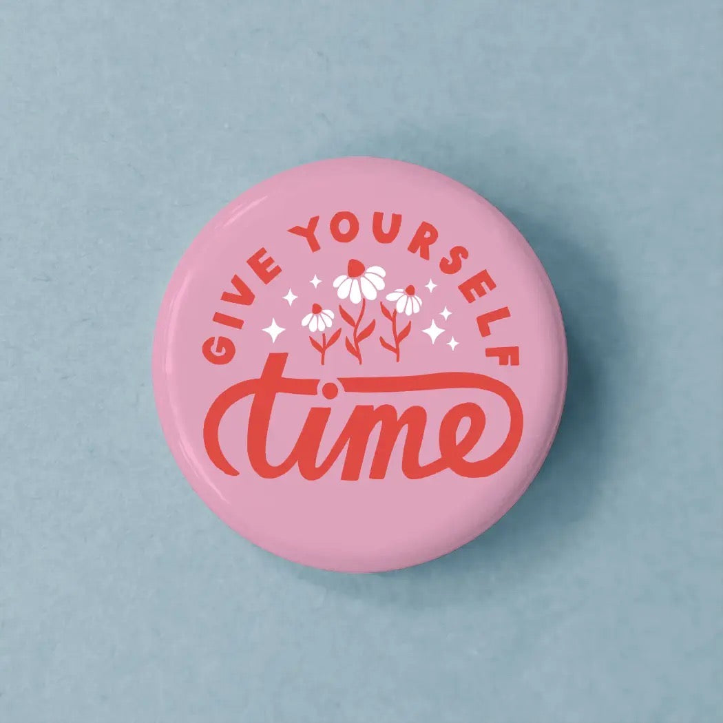 Give Yourself Time Button